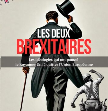 LES DEUX BREXITAIRES: Les idéologies qui ont poussé le Royaume-Uni à quitter l’Union Européenne