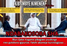 IKIBYIMBYE KIMENEKE: Qatar-Kagame yibagiwe urushinge rwo gutobora Tshisekedi/Akomeje kurindagizwa..