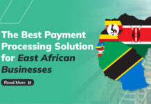 What Is the Best Payment Processing Solution for Small Businesses in East Africa?